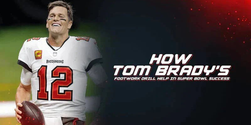 How Tom Brady’s Footwork Drill Help In Super Bowl Success - Proathlix