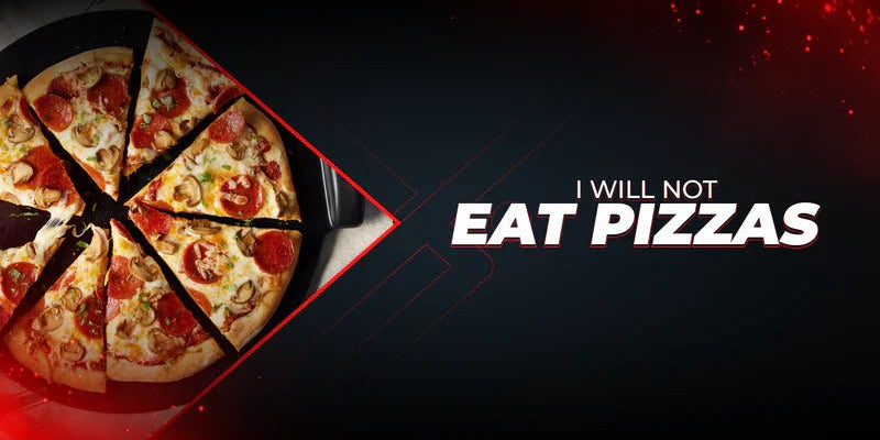 I Will Not Eat Pizzas! - Proathlix