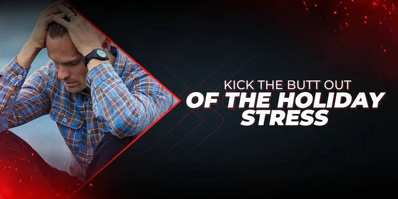 Kick The Butt Out Of The Holiday Stress - Proathlix