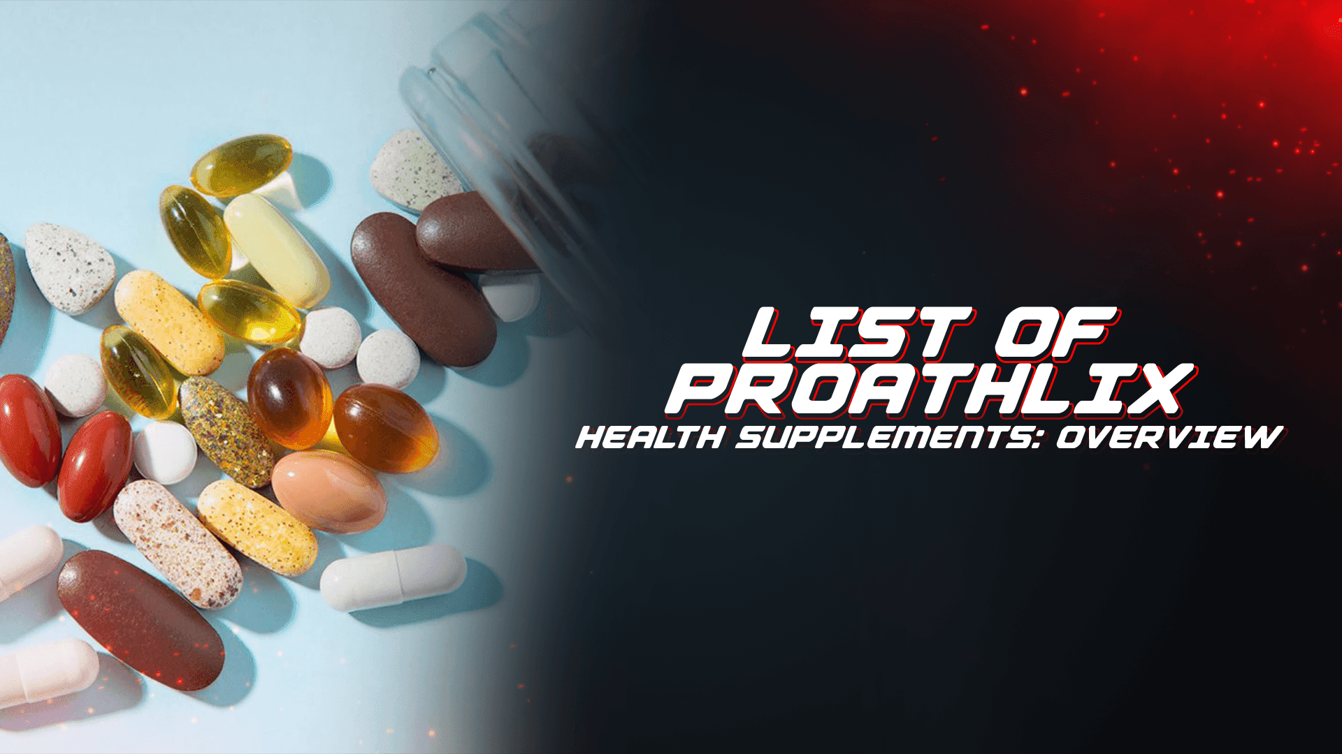 List Of Proathlix Health Supplements: Overview - Proathlix