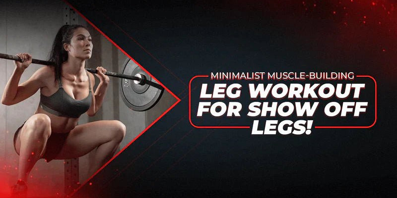 Minimalist Muscle-Building Leg Workout For Show Off Legs! - Proathlix