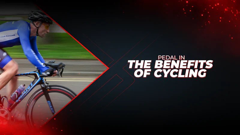 Pedal In The Benefits Of Cycling - Proathlix