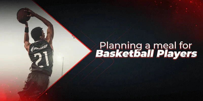 Planning A Meal For Basketball Players - Proathlix