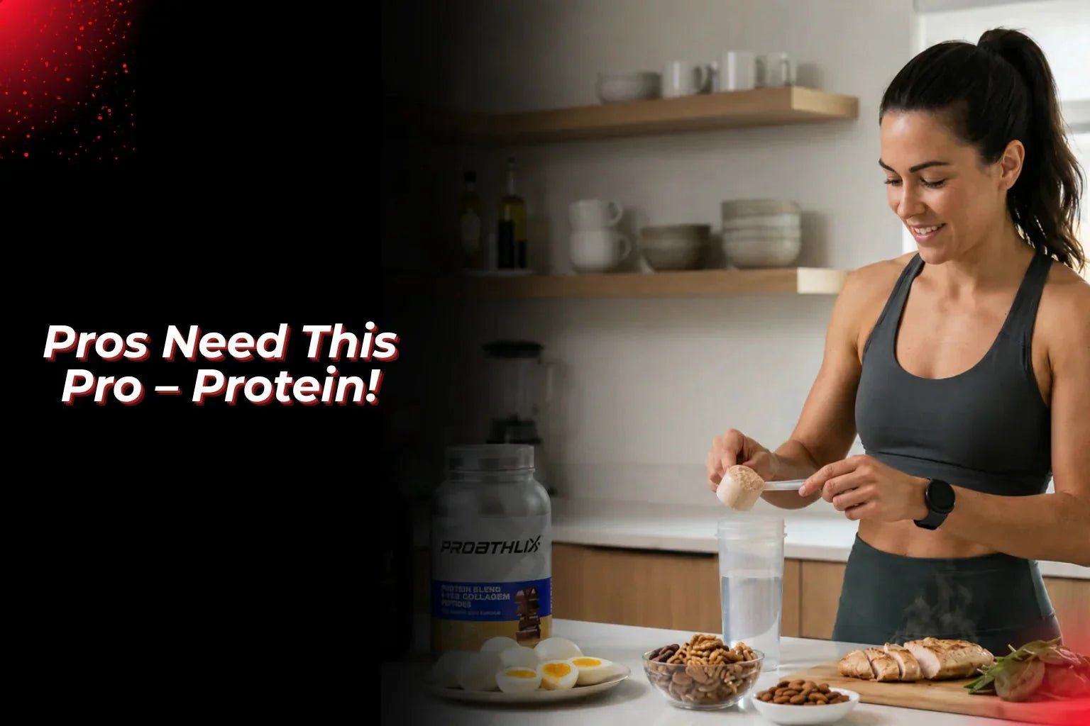 Pros Need This Pro – Protein! - Proathlix