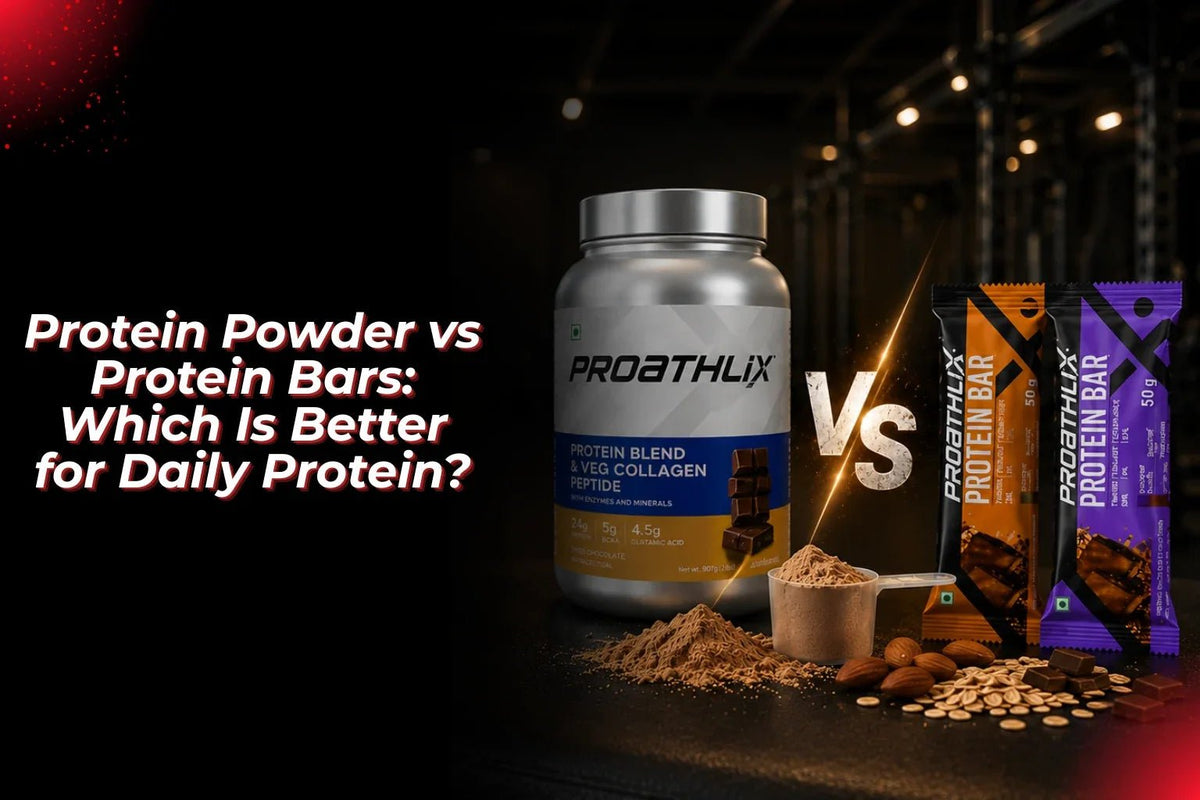 Protein Powder vs Protein Bars: Which Is Better for Daily Protein? - Proathlix