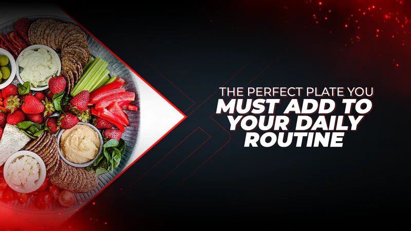 The Perfect Plate You Must Add To Your Daily Routine - Proathlix