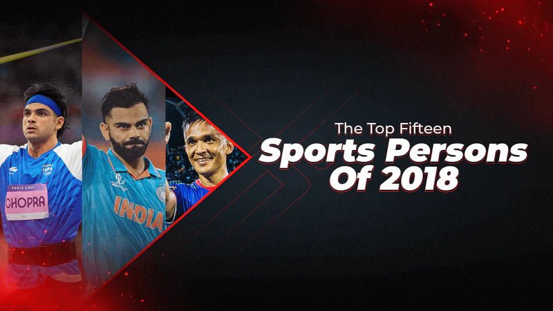 The Top Fifteen Sports Persons Of 2018 - Proathlix