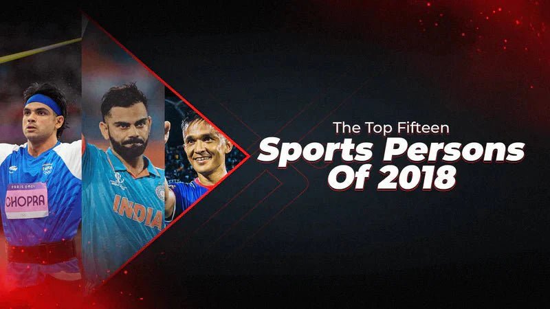 The Top Fifteen Sports Persons Of 2018 - Proathlix