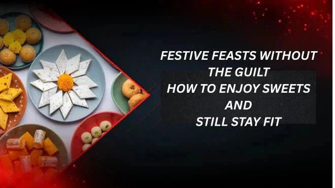 Tips for Weight Management During Festivals - Proathlix