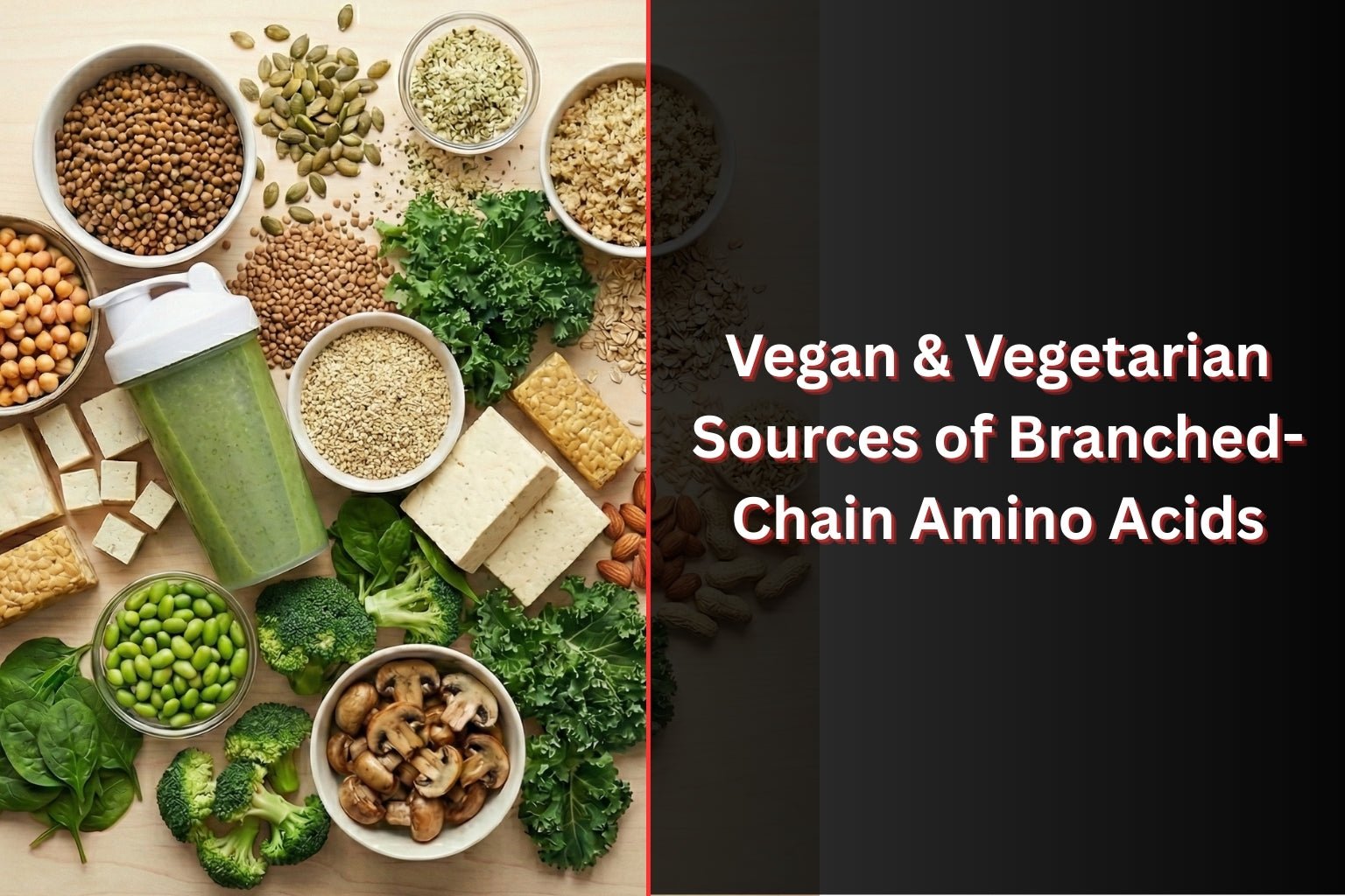 Vegan & Vegetarian Sources of Branched-Chain Amino Acids: What You Need to Know - Proathlix