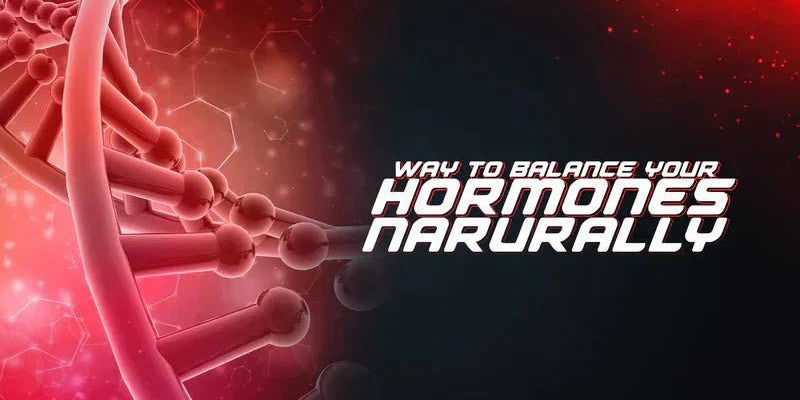 Ways To Balance Your Hormones Naturally - Proathlix