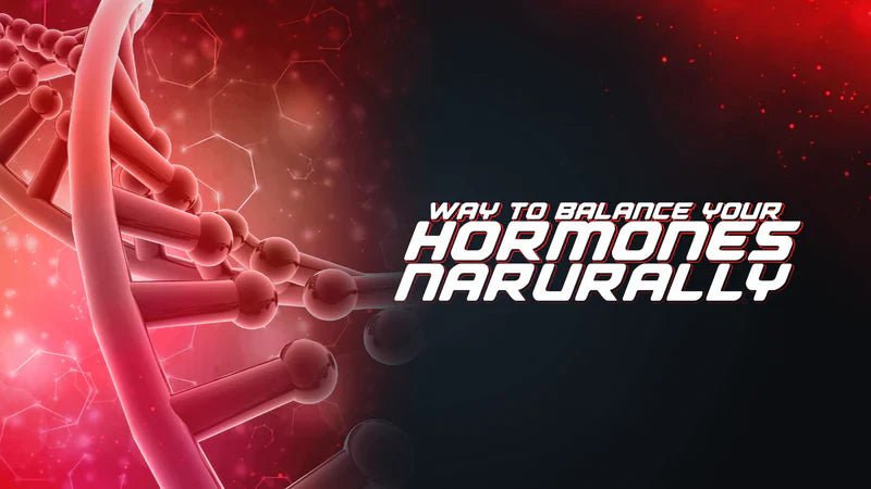 Ways To Balance Your Hormones Naturally - Proathlix