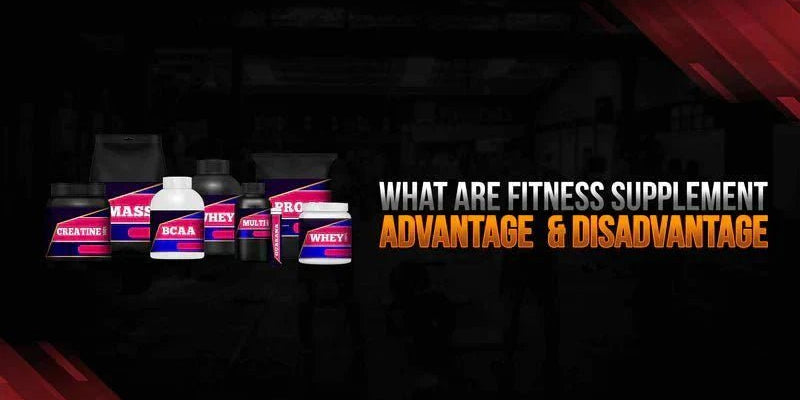 What Are Fitness Supplements? Advantages & Disadvantages - Proathlix