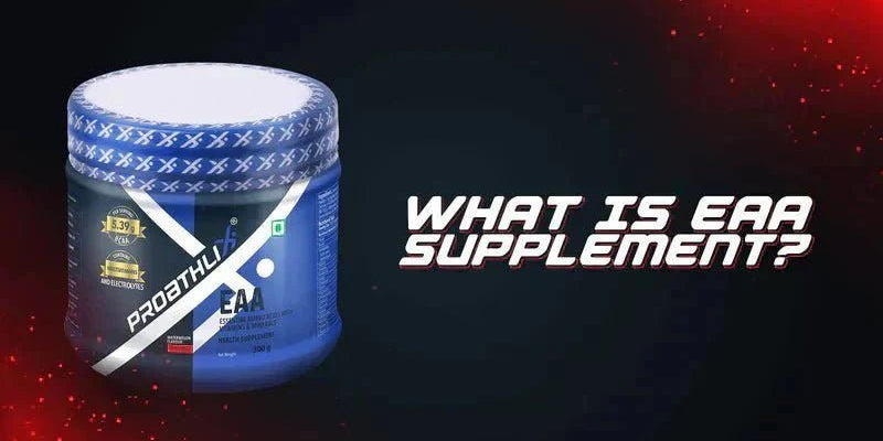 What Is EAA Supplement? - Proathlix