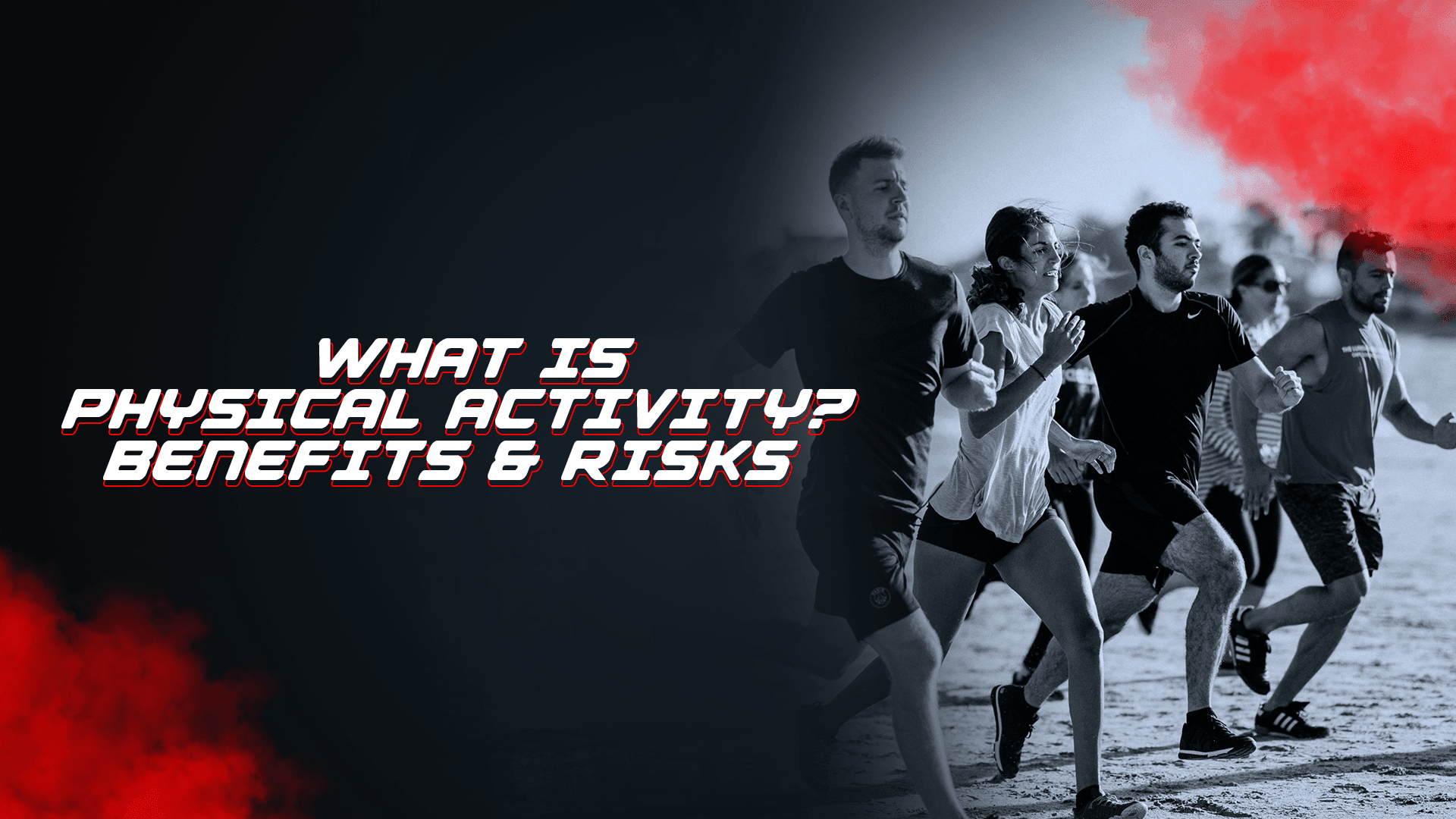 What Is Physical Activity? Benefits & Risks - Proathlix