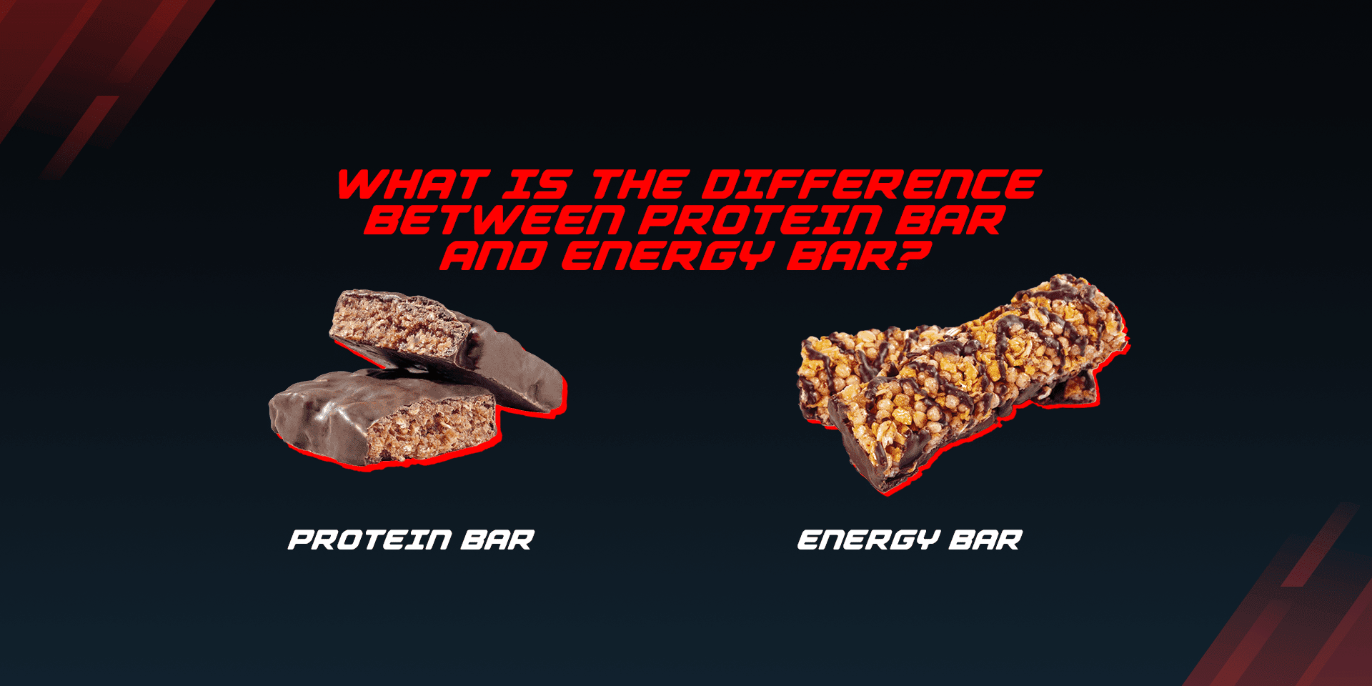 What Is The Difference Between Protein Bar And Energy Bar? - Proathlix