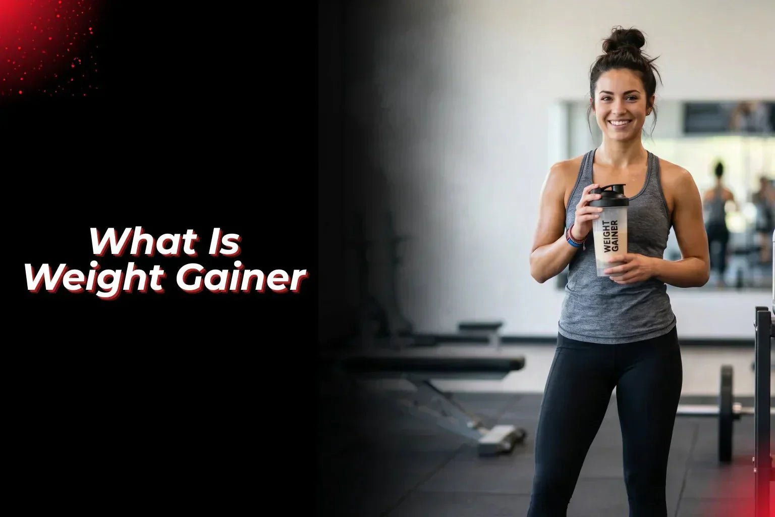 What Is Weight Gainer? - Proathlix