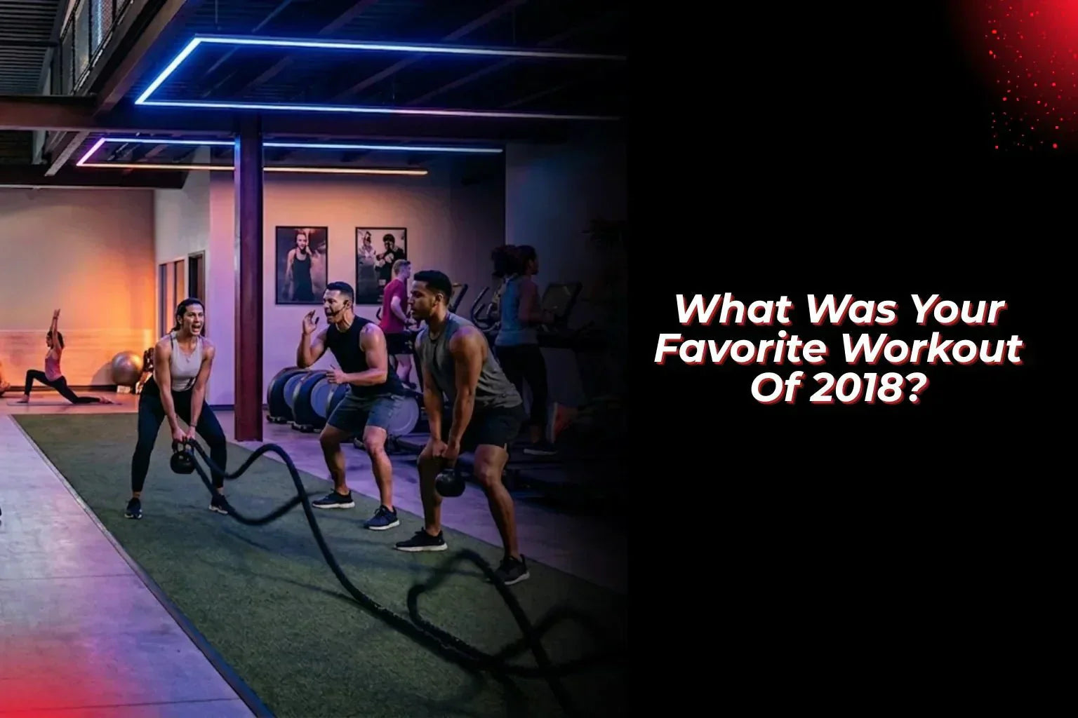 What Was Your Favorite Workout Of 2018? - Proathlix
