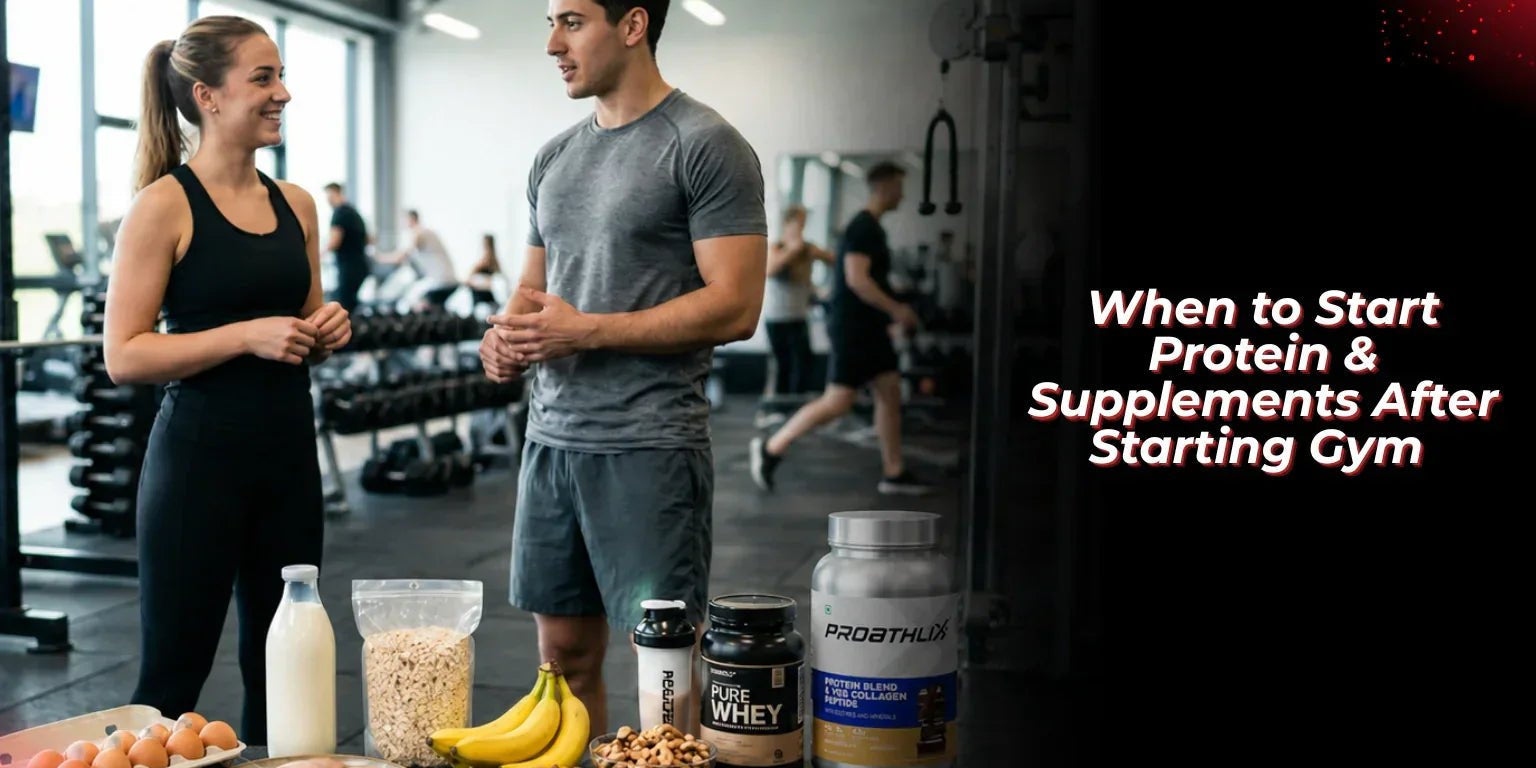When to Start Protein & Supplements After Starting Gym (Truth Explained) - Proathlix