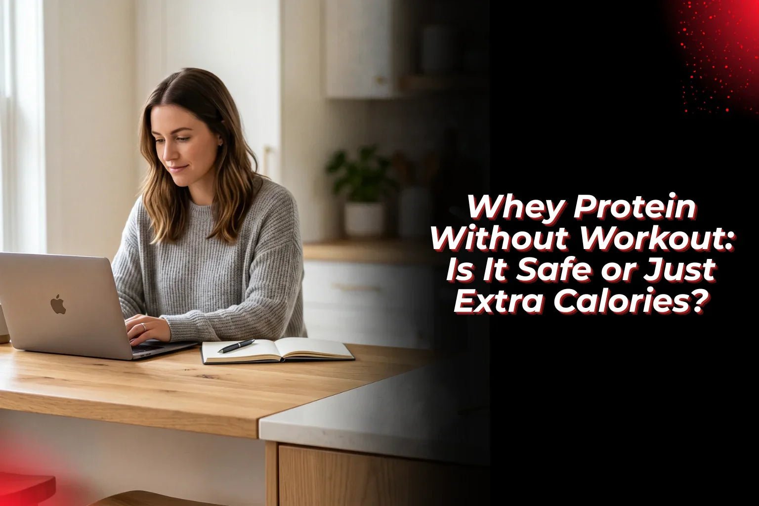 Whey Protein Without Workout: Is It Safe or Just Extra Calories? - Proathlix