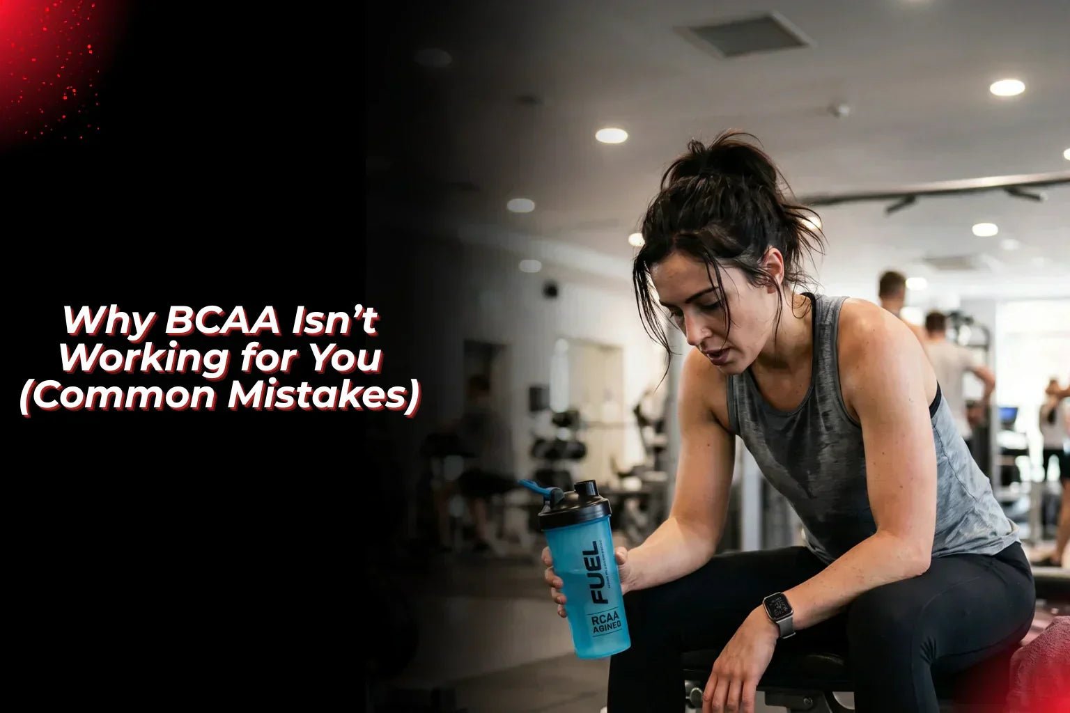 Why BCAA Isn’t Working for You (Common Mistakes) - Proathlix