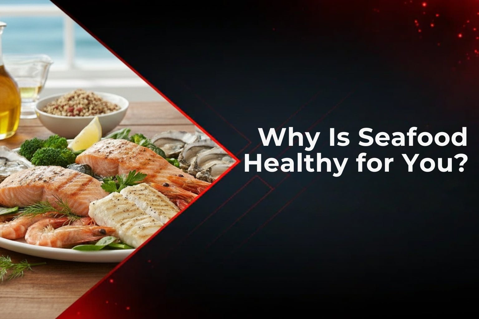 Why Is Seafood Healthy for You? - Proathlix